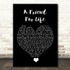 Rod Stewart A Friend For Life Black Heart Song Lyric Quote Music Print