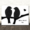 Leo Sayer When I Need You Lovebirds Black & White Song Lyric Wall Art Canvas Framed Print