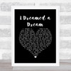 Susan Boyle I Dreamed a Dream Black Heart Song Lyric Quote Music Print