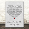 Leonard Cohen Dance Me To The End Of Love Grey Heart Song Lyric Wall Art Canvas Framed Print