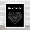 Tears For Fears Mad World Black Heart Song Lyric Quote Music Print