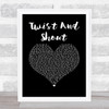 The Beatles Twist And Shout Black Heart Song Lyric Quote Music Print