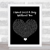 The Carpenters I Won't Last A Day Without You Black Heart Song Lyric Quote Music Print