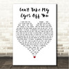 Lady A Cant Take My Eyes Off You White Heart Song Lyric Wall Art Canvas Framed Print