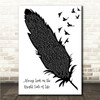 Monty Python Always Look on the Bright Side of Life Black & White Feather & Birds Song Lyric Wall Art Canvas Framed Print