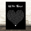 Mariah Carey Ill Be There Black Heart Song Lyric Wall Art Canvas Framed Print