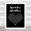 The Neighbourhood Sweater Weather Black Heart Song Lyric Quote Music Print