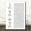 Michael W. Smith Friends Are Friends Forever White Script Song Lyric Wall Art Canvas Framed Print