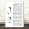 OneRepublic West Coast White Script Song Lyric Wall Art Canvas Framed Print