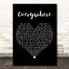 Paolo Nutini Everywhere Black Heart Song Lyric Wall Art Canvas Framed Print