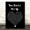 Westlife You Raise Me Up Black Heart Song Lyric Quote Music Print