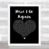 Whitesnake Here I Go Again Black Heart Song Lyric Quote Music Print