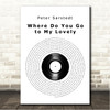 Peter Sarstedt Where Do You Go to My Lovely Vinyl Record Song Lyric Wall Art Canvas Framed Print