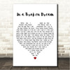 Python Lee Jackson In a Broken Dream White Heart Song Lyric Wall Art Canvas Framed Print