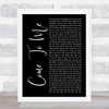 Goo Goo Dolls Come To Me Black Script Song Lyric Print