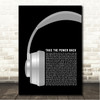 Rage Against the Machine Take the Power Back Grey Headphones Song Lyric Wall Art Canvas Framed Print