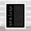 Love And Money Walk The Last Mile Black Script Song Lyric Print