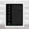 U2 Where The Streets Have No Name Black Script Song Lyric Quote Print