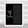 George Michael Faith Black Script Song Lyric Quote Print