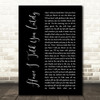 Rod Stewart Have I Told You Lately Black Script Song Lyric Quote Print
