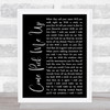 Ryan Adams Come Pick Me Up Black Script Song Lyric Music Art Print