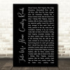 John Denver Take Me Home, Country Roads Black Script Song Lyric Quote Music Print