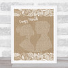 Aslan Crazy World Burlap & Lace Song Lyric Print