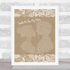 Rusted Root Send Me On My Way Burlap & Lace Song Lyric Print