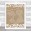 Celine Dione Because You Loved Me Burlap & Lace Song Lyric Quote Print