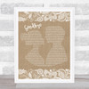 Def Leppard Goodbye Burlap & Lace Song Lyric Quote Print