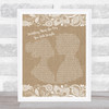 Elton John Something About The Way You Look Tonight Burlap Lace Song Lyric Print