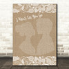 James Morrison I Won't Let You Go Burlap & Lace Song Lyric Print