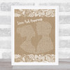 Al Green Love And Happiness Burlap & Lace Song Lyric Quote Print