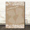 Eagles Love Will Keep Us Alive Burlap & Lace Song Lyric Quote Print