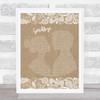 Lionel Richie Goodbye Burlap & Lace Song Lyric Quote Print