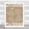 Michael Buble Lost Burlap & Lace Song Lyric Quote Print