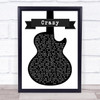 Kenny Rogers Crazy Black & White Guitar Song Lyric Quote Print
