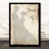 DJ Rui Da Silva Touch Me Man Lady Dancing Song Lyric Print