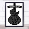 Pink Floyd Coming Back To Life Black & White Guitar Song Lyric Quote Print