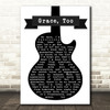 The Tragically Hip Grace, Too Black & White Guitar Song Lyric Quote Print