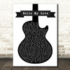 Westlife Hello My Love Black & White Guitar Song Lyric Quote Print