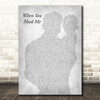 Bruce Springsteen When You Need Me Father & Baby Grey Song Lyric Music Art Print