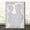 Michael Bolton Fathers And Daughters (Never Say Goodbye) Father & Child Grey Song Lyric Print