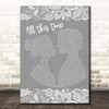 Michelle McManus All This Time Grey Burlap & Lace Song Lyric Print