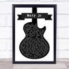 Michael Savage Mary jo Black & White Guitar Song Lyric Quote Print