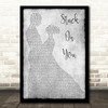 Lionel Richie Stuck On You Man Lady Dancing Grey Song Lyric Quote Print