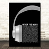 Luther Vandross Never Too Much Grey Headphones Song Lyric Print