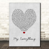 Next My Everything Grey Heart Song Lyric Print