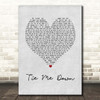 Taylor Ray Holbrook Tie Me Down Grey Heart Song Lyric Print