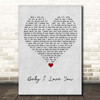 1st Lady Baby I Love You Grey Heart Song Lyric Print
